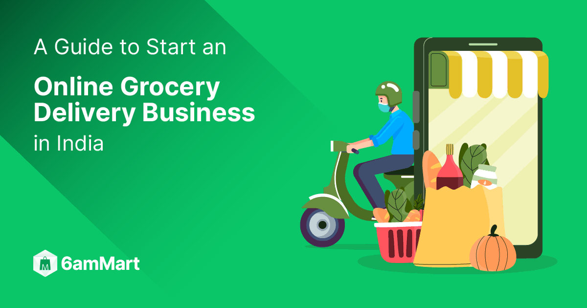 Guide to Start an Online Grocery Delivery Business in India