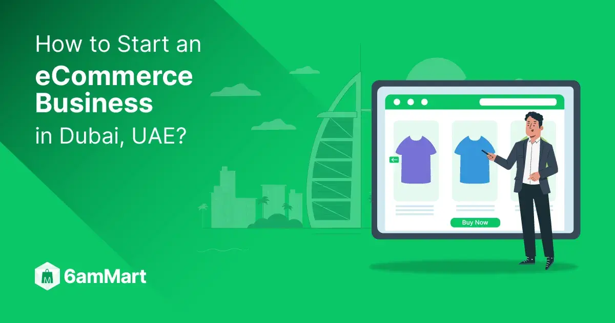 How to Start an eCommerce Business in Dubai, UAE