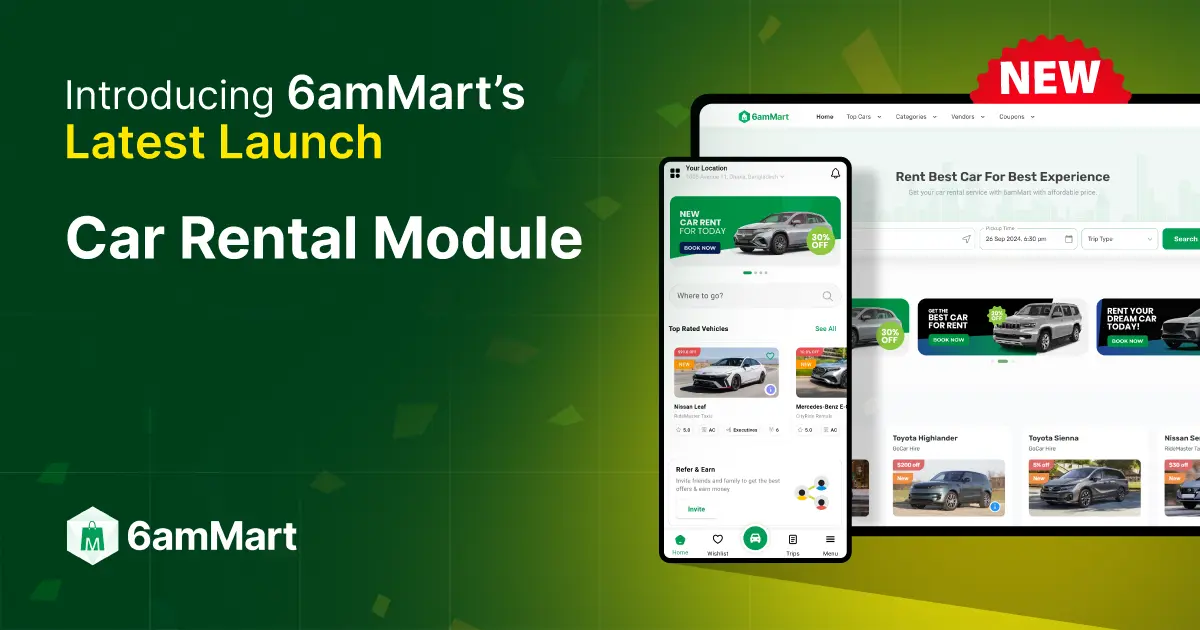 Introducing 6amMart’s Latest Launch: Car Rental Module Addon