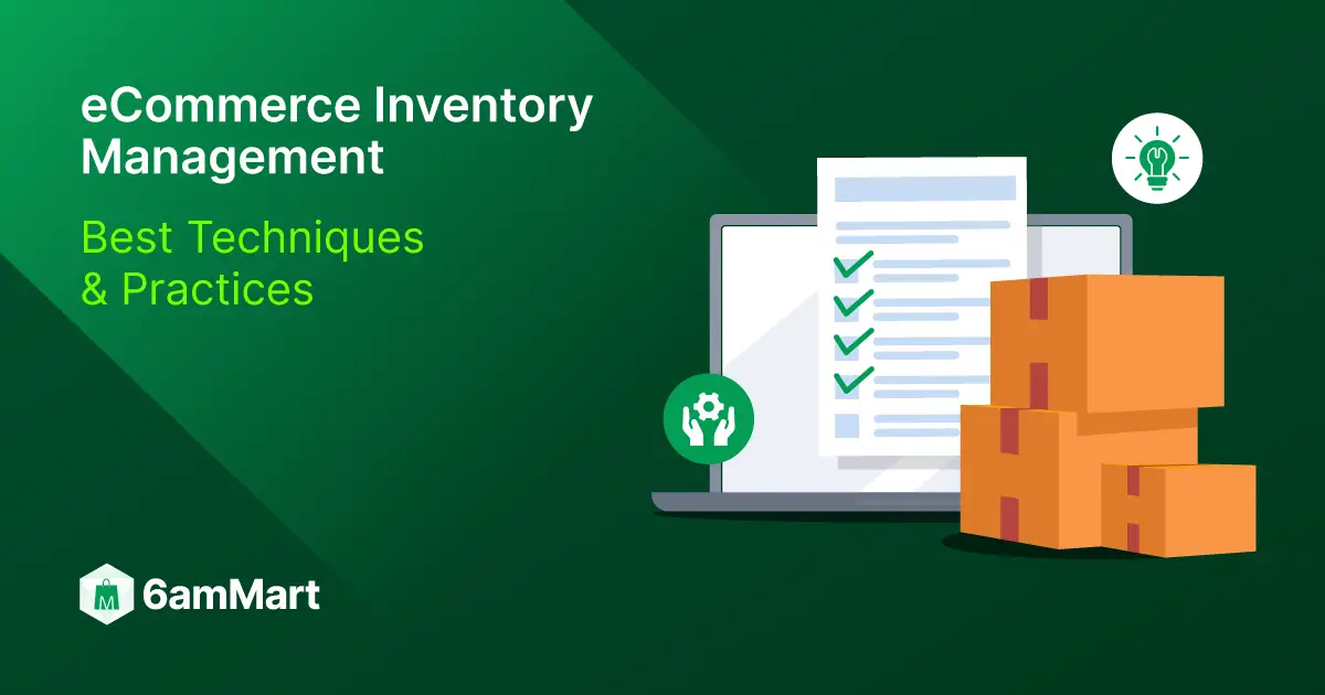 eCommerce Inventory Management Best Techniques & Practices