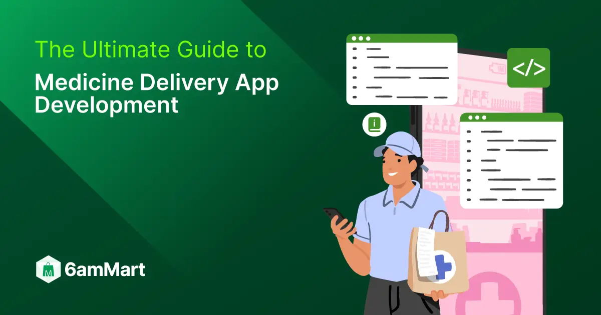 The Ultimate Guide to Medicine Delivery App Development