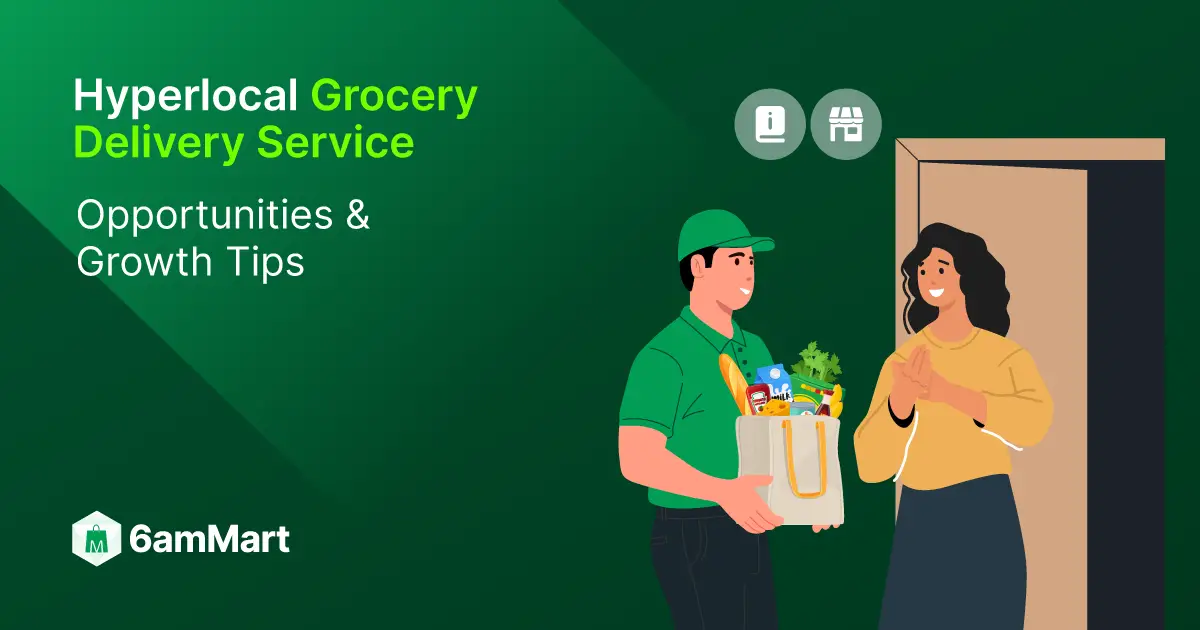 hyperlocal-grocery-delivery-service-opportunities-and-growth-tips