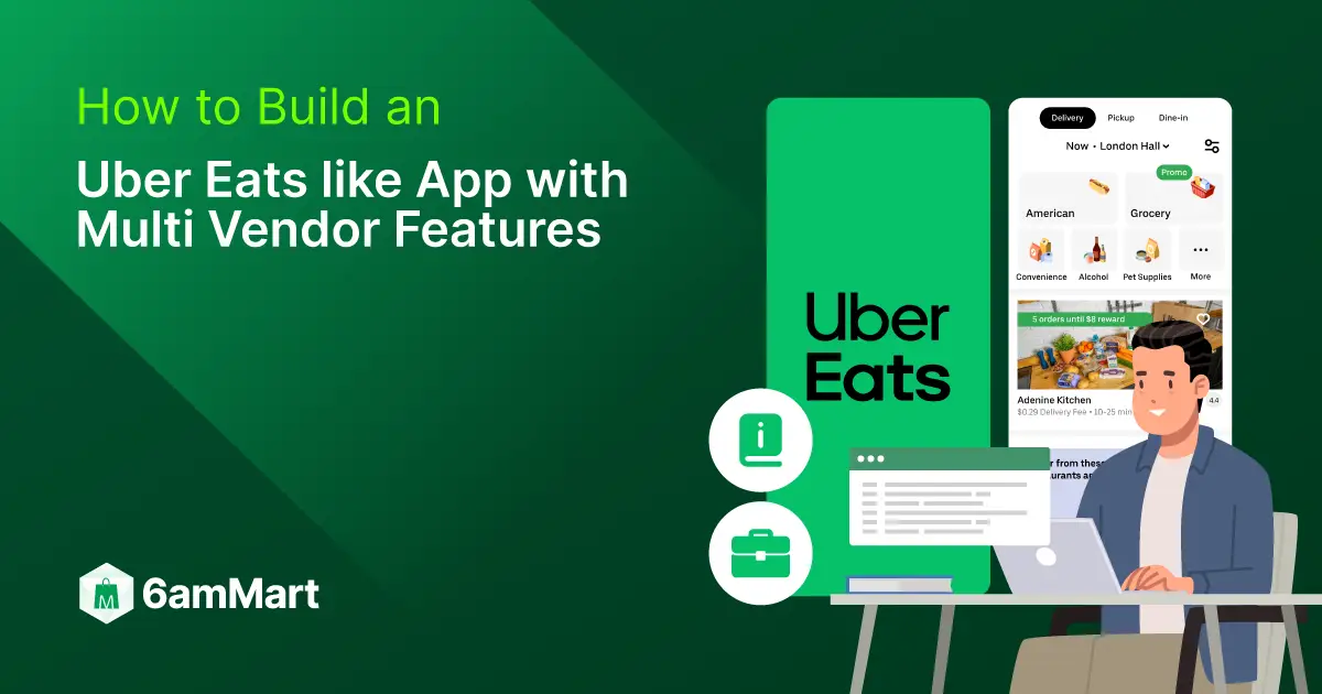 how-to-build-an-uber-eats-like-app-with-multi-vendor-features