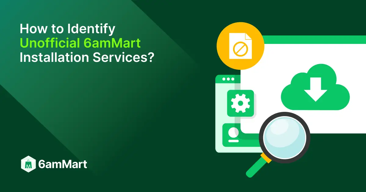 how-to-identify-unofficial-6ammart-installation-services